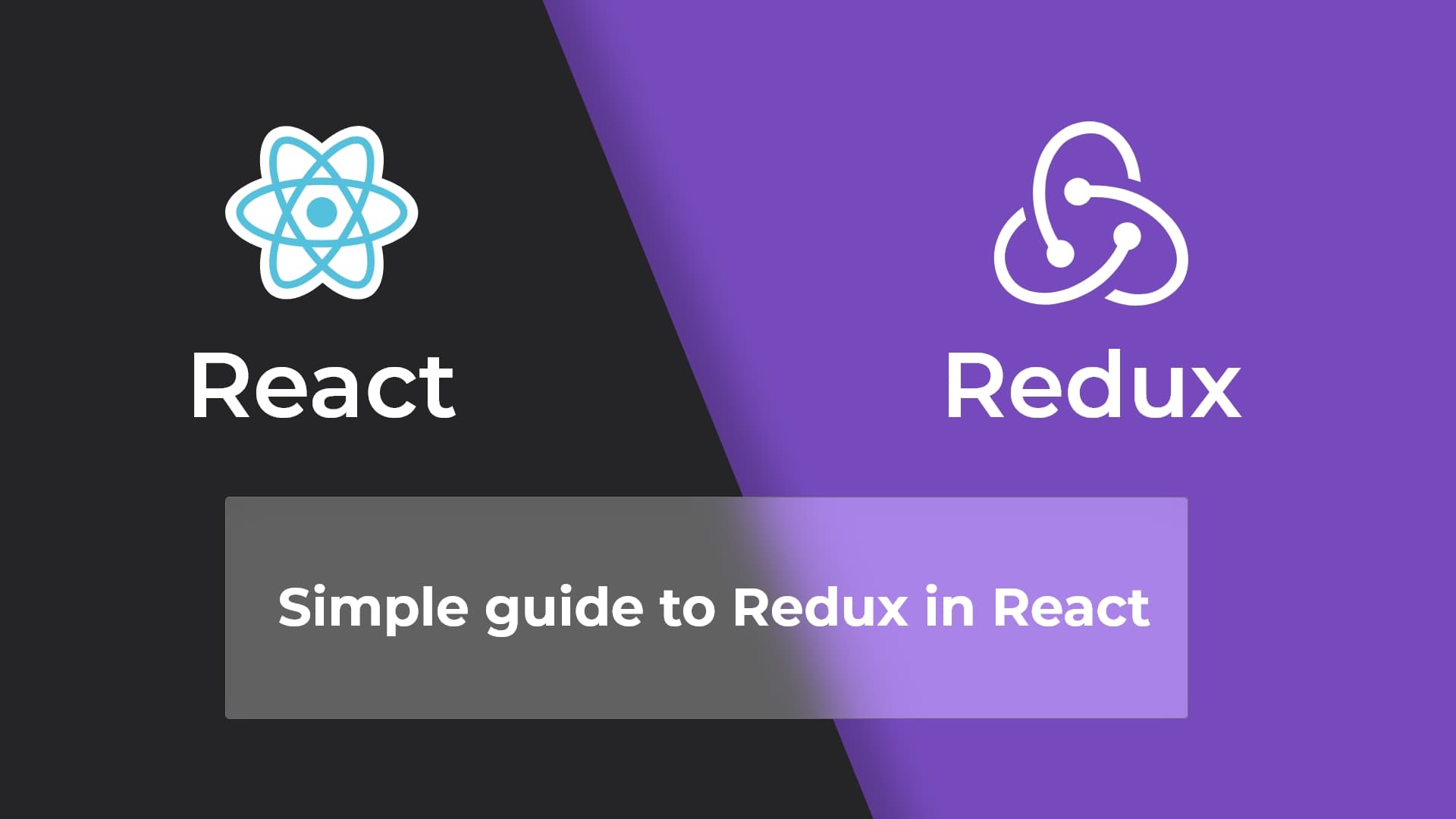 Simple Guide To Redux In React